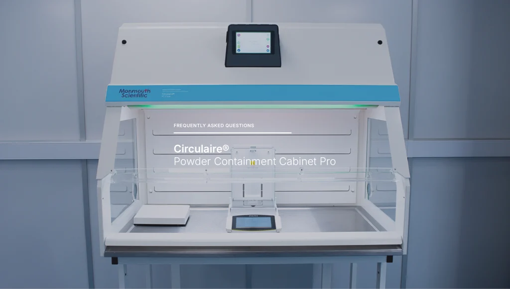 Monmouth Scientific | Product | Powder Containment Cabinet Pro FAQ